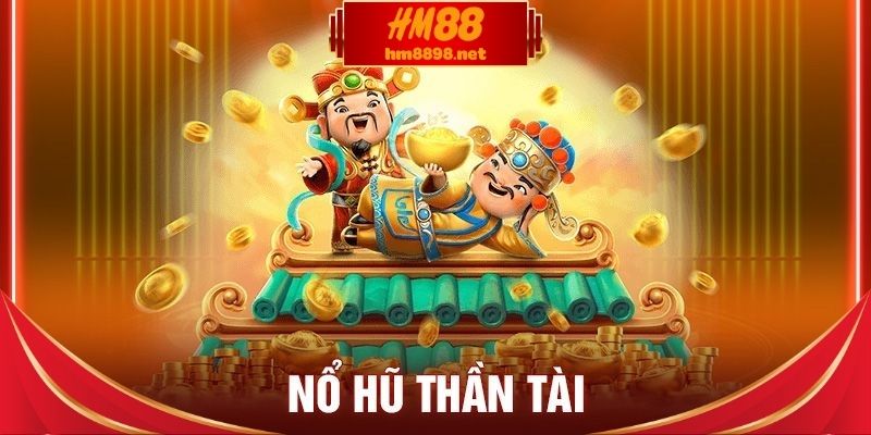 Khám phá lý do quay hũ thần tài trở nên nổi tiếng với mọi người