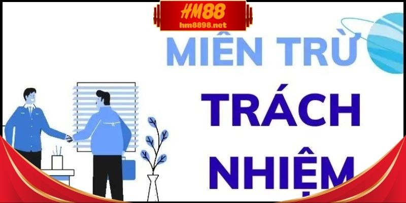 Lưu ý quan trọng về quy định miễn trách nhiệm