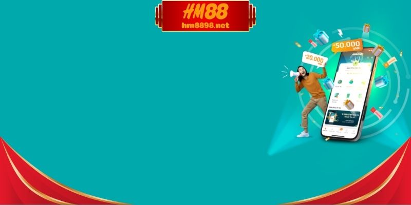 Tải APP HM88 giúp chủ động mọi thao tác
